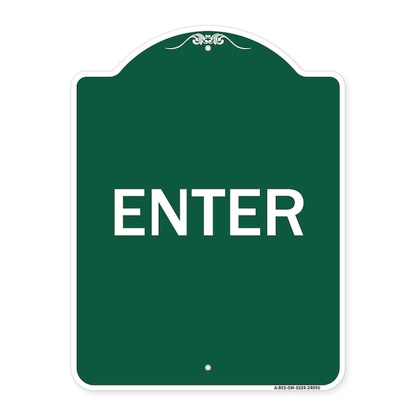 Signmission Designer Series Sign-Enter Sign Enter, Green & White Aluminum Sign, 18" x 24", GW-1824-24096 A-DES-GW-1824-24096 - main